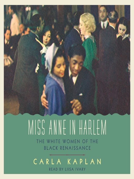Title details for Miss Anne in Harlem by Carla Kaplan - Wait list
